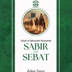 Sabır ve Sebat - Adem Saraç
