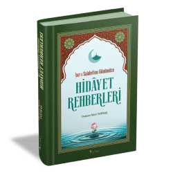 Asr-ı Saâdetten Günümüze HİDÂYET REHBERLERİ