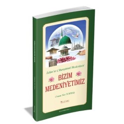 BİZİM MEDENİYETİMİZ