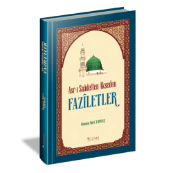 Asr-ı Saâdetten Akseden FÂZÎLETLER