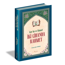 KURAN VE SÜNNET İKİ CİHANDA RAHMET