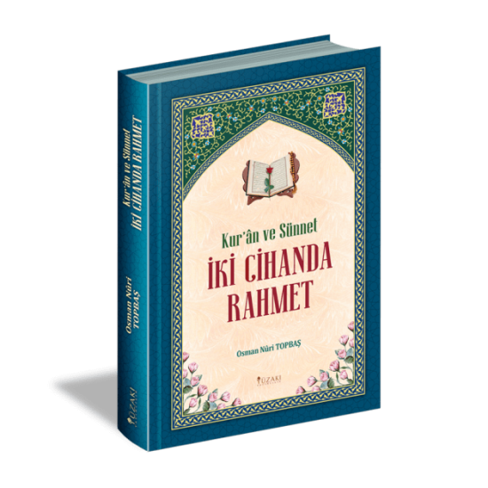 KURAN VE SÜNNET İKİ CİHANDA RAHMET