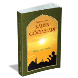 KALBİN GÖZYAŞLARI (karton kapak)