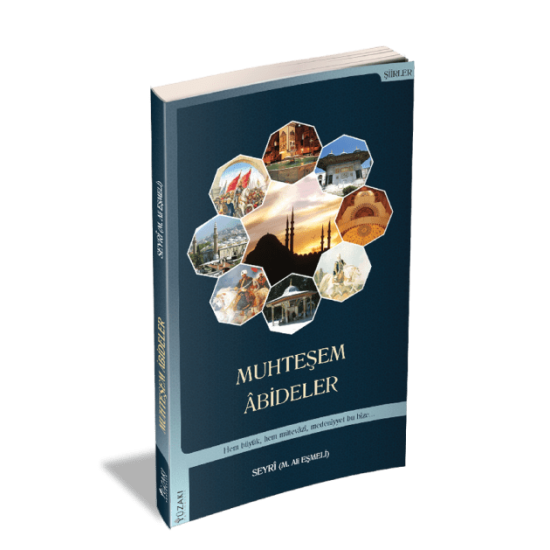 MUHTEŞEM ABİDELER
