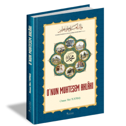 O’NUN MUHTEŞEM AHLAKI