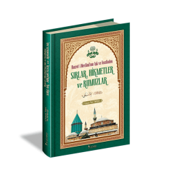 Hazret-i Mevlânâ’nın Aşk ve Vecdinden SIRLAR, HİKMETLER ve RUMUZLAR