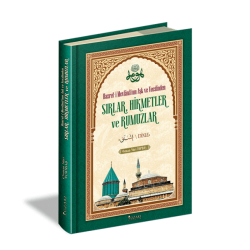 Hazret-i Mevlânâ’nın Aşk ve Vecdinden SIRLAR, HİKMETLER ve RUMUZLAR