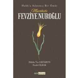 Mücâhide Fevziye Nuroğlu - Halide Tur Erparun, Ferda Olbak