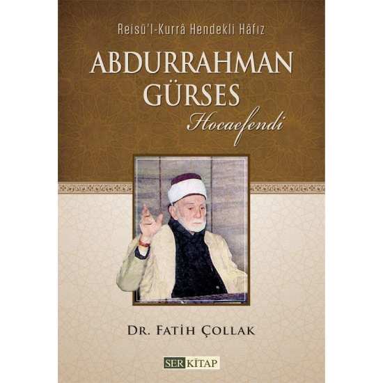 Abdurrahman Gürses Hocaefendi - Dr. Fatih Çollak