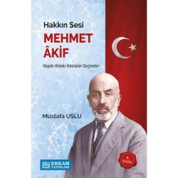 Hakkın Sesi Mehmet Akif - Mustafa Uslu