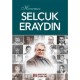 Hocamız Selçuk Eraydın - Prof. Dr. Hasan Kamil Yılmaz