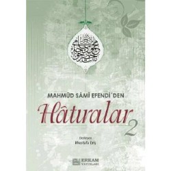 Mahmud Sami Efendi'den Hatıralar - 2 / Mustafa Eriş