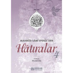 Mahmud Sami Efendi'den Hatıralar - 4 / Mustafa Eriş