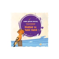 Hüdhüd ve Cahil Balık - Rabia Gülcan Kardaş