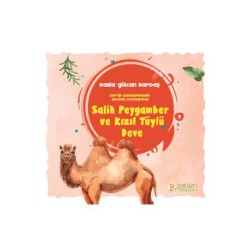 Salih Peygamber ve Kızıl Tüylü Deve - Rabia Gülcan Kardaş