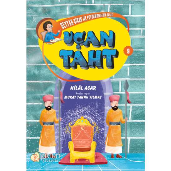 Seyyah Sirac ile Peygamberlerin Hayatı - 9 - Uçan Taht - Hilal Acar
