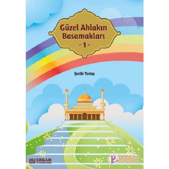 Güzel Ahlakın Basamakları - 1 - Şerife Tortop