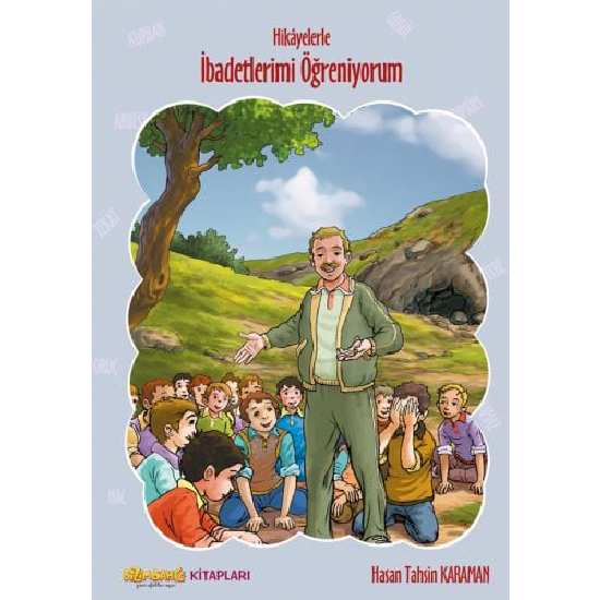 Hikayelerle İbadetlerimi Öğreniyorum - Hasan Tahsin Karaman