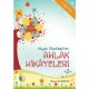 Hayatı Güzelleştiren Ahlak Hikayeleri - 2 - Mehmet Akif Karayel