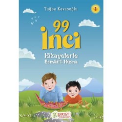 Hikayelerle Esmâü'l-Hüsna 1 - 99 İnci - Tuğba Kavasoğlu