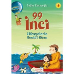 Hikayelerle Esmâü'l-Hüsna 3 - 99 İnci - Tuğba Kavasoğlu