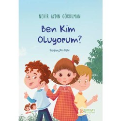 Ben Kim Oluyorum? - Nehir Aydın Gökduman