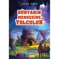 Dünyanın Merkezine Yolculuk - Jules Verne