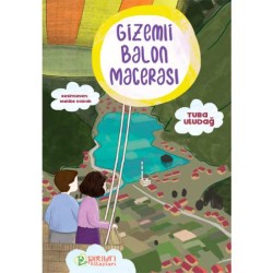 Gizemli Balon Macerası - Tuba Uludağ