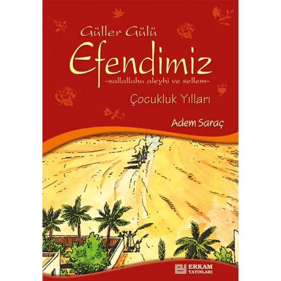 Güller Gülü Efendimiz - Adem Saraç