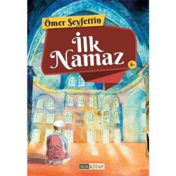 İlk Namaz - Ömer Seyfettin