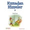 Kıssadan Hisseler - 2 - İsmail Özcan