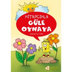 Kitapçıkla Güle Oynaya - Neslihan Nur Türk