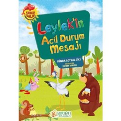 Leylek’in Acil Durum Mesajı - Kübra Soysal Cici