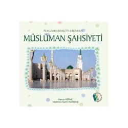 Müslüman Şahsiyeti - Harun Kırkıl, Mahmut Sami Kanbaş