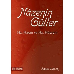 Nazenin Güller (Hz. Hasan ve Hz. Hüseyin) - Adem Saraç