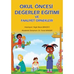 Okul Öncesi Değerler Eğitimi ve Faaliyet Örnekleri - Nigar Büşra Bahçeci