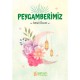 Peygamberimiz - İsmail Özcan