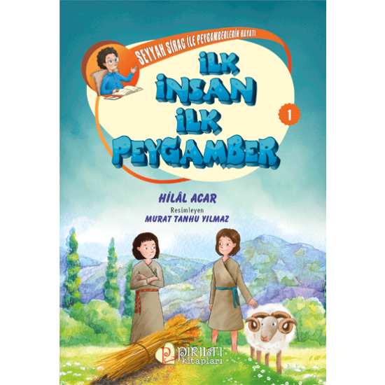 Seyyah Sirac ile Peygamberlerin Hayatı - 1 - İlk İnsan İlk Peygamber - Hilal Acar