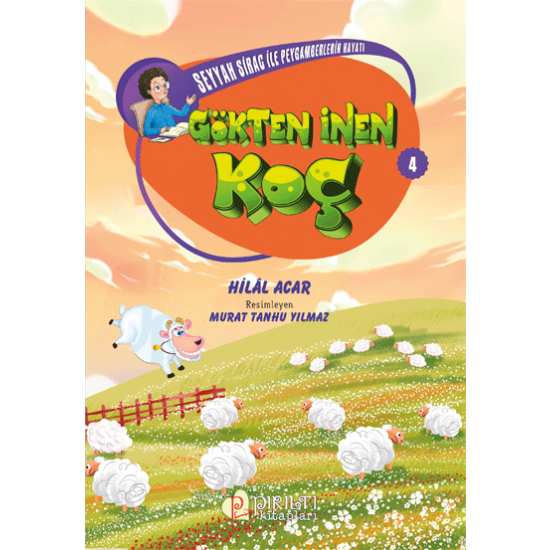Seyyah Sirac ile Peygamberlerin Hayatı - 4 - Gökten İnen Koç - Hilal Acar