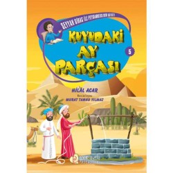 Seyyah Sirac ile Peygamberlerin Hayatı - 5 - Kuyudaki Ay Parçası - Hilal Acar