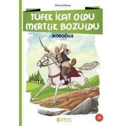 Tüfek İcat Oldu Mertlik Bozuldu - Ekrem Bektaş