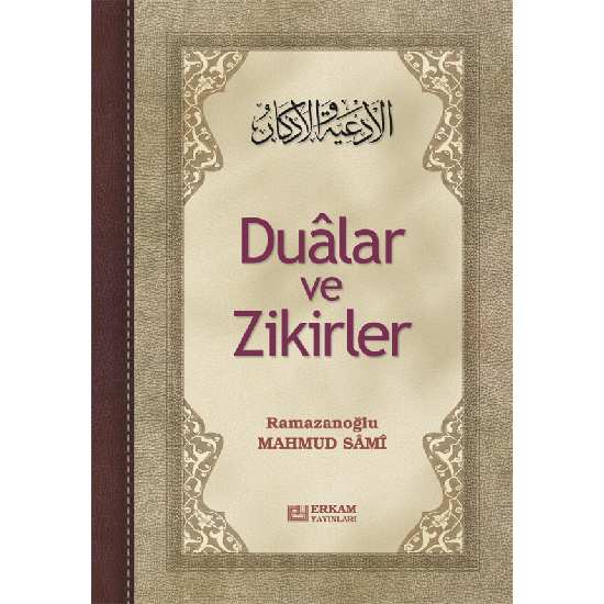 Dualar ve Zikirler - Mahmud Sami Ramazanoğlu