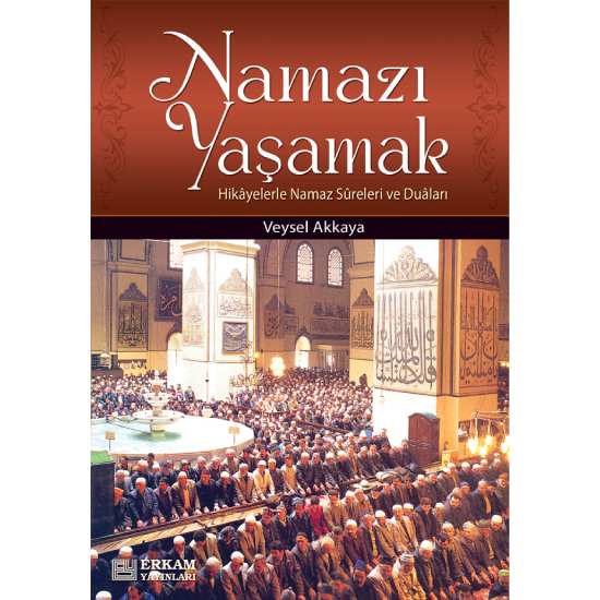 Namazı Yaşamak - Doç. Dr. Veysel Akkaya