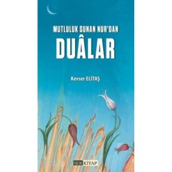 Mutluluk Sunan Nur'dan Dualar - Kevser Elitaş