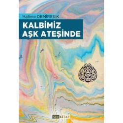 Kalbimiz Aşk Ateşinde - Halime Demireşik