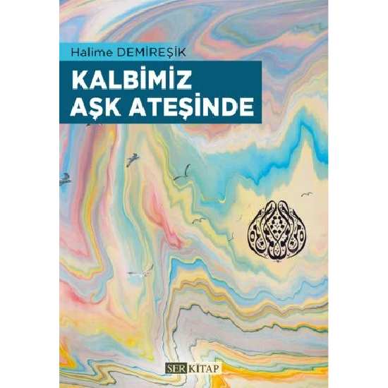 Kalbimiz Aşk Ateşinde - Halime Demireşik