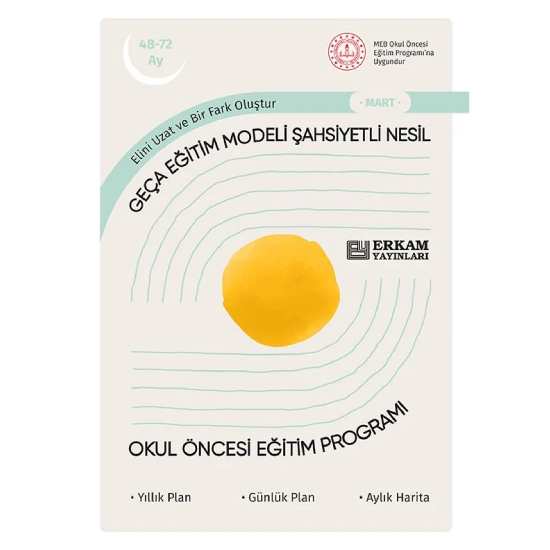 Geça Eğitim Modeli Şahsiyetli Nesil - Okul Öncesi Eğitim Programı (48-72 Ay)