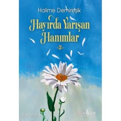 Hayırda Yarışan Hanımlar - 2 - Halime Demireşik