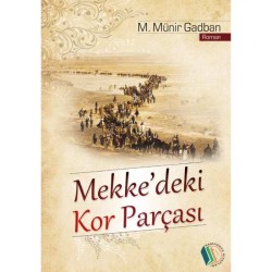 Mekke'deki Kor Parçası - M. Münir Gadban