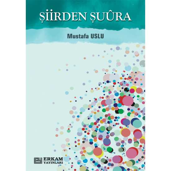 Şiirden Şuura - Mustafa Uslu